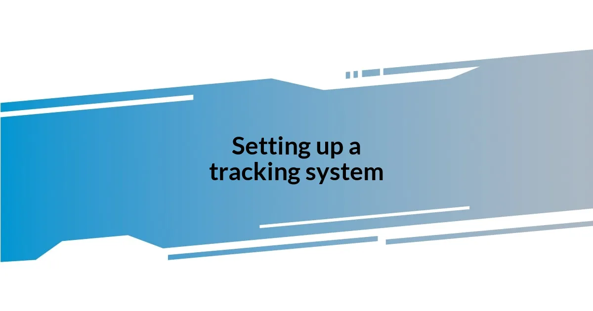 Setting up a tracking system